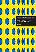 Emmanuelle Bayamack-Tam: "Ich komme" (Verlag Secession)