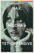 Johan Harstad: "Max, Mischa & die Tet-Offensive" (Verlag Rowohlt)