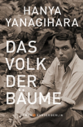 Hanya Yanagihara:"Das Volk der Bäume" (Hanser Berlin)