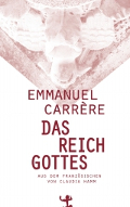Emmanuel Carrère: "Das Reich Gottes" (Verlag Matthes & Seitz)