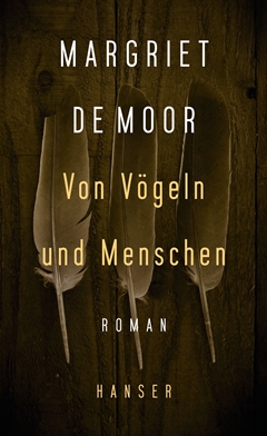 Margriet De Moor "Von Vögeln und Menschen"