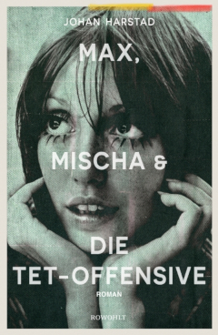 Johan Harstad "Max, Mischa & die Ted-Offensive"