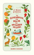 J. Ryan Stradl: "Die Geheimnisse der Küche des mittleren Westens" (Diogenes)